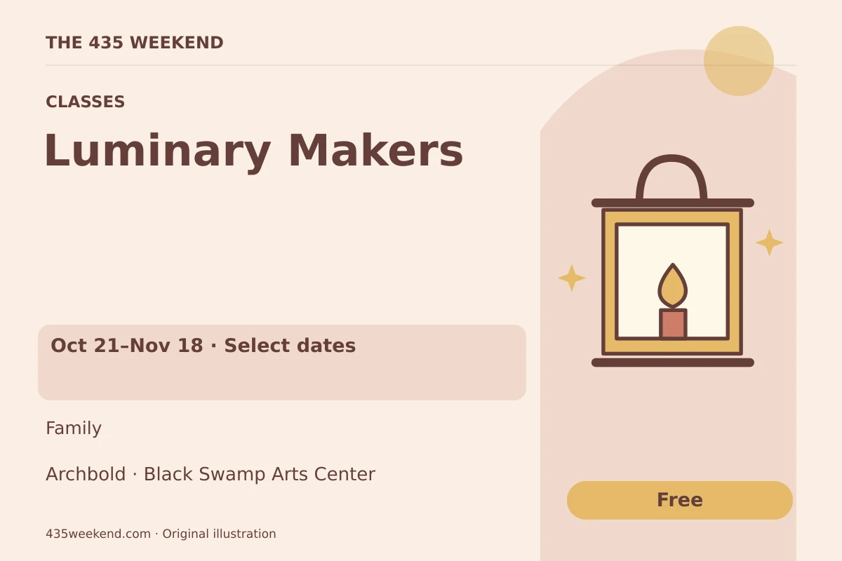 Illustrated activity card for Luminary Makers; Oct 21–Nov 18 · Select dates, Archbold.