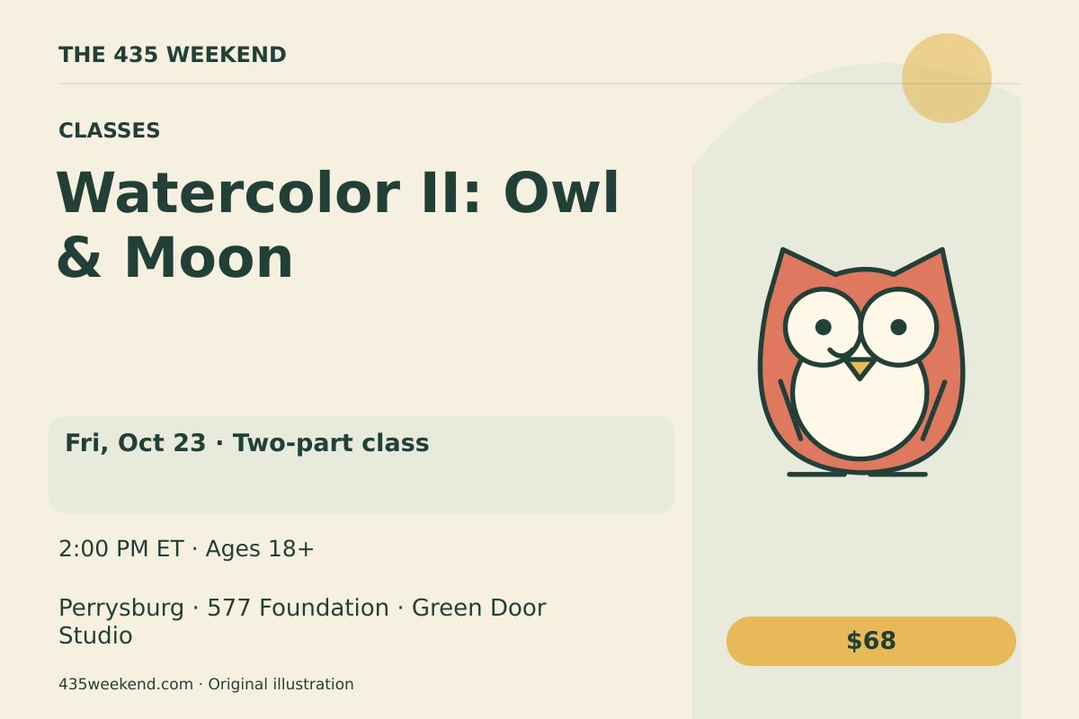 Illustrated activity card for Watercolor II: Owl & Moon; Fri, Oct 23 · Two-part class, Perrysburg.